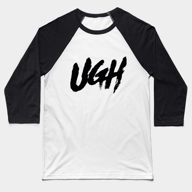 UGH Baseball T-Shirt by Tahiri